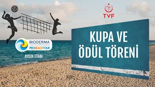 PRO BEACH TOUR AYDIN ETABI KUPA VE ÖDÜL TÖRENİ