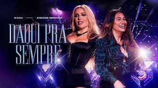 Manu Bahtidão, Simone Mendes – Daqui Pra Sempre (Vídeo Oficial)