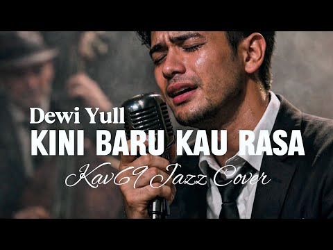 🎶Kini Baru Kau Rasa—Dewi Yull • 🎷Jazz Blues Cover By Kav69