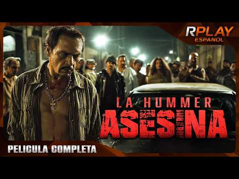 LA HUMMER ASESINA | ACCIÓN | RPLAY PELICULA COMPLETA EN ESPANOL