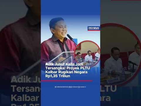 Video thumbnail Adik Jusuf Kalla Jadi Tersangka Proyek PLTU Kalbar Rugikan Negara Rp1,35 Triliun