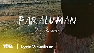 Paraluman - Drey Requiso (Official Lyric Visualizer)
