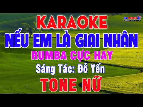 Nếu Em Là Giai Nhân Karaoke Tone Nữ Rumba Nhạc Sống Cực Hay || Karaoke Đại Nghiệp