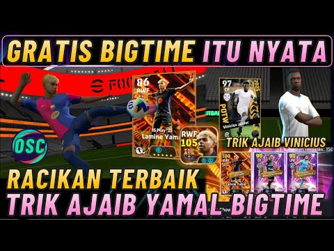 BIGTIME GRATIS ITU NYATA ! TRIK AJAIB CARA MENDAPATKAN LAMINE YAMAL BIGTIME & VINICIUS POTW EFOOTBAL