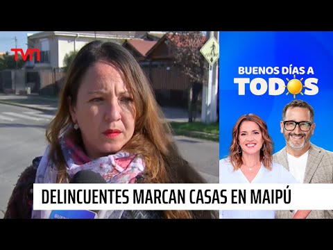 Vecinos de Maipú denuncian que delincuentes marcan sus casas | Buenos días a todos