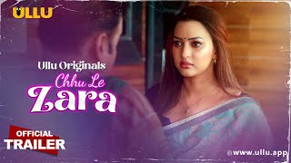 Chuu Le Zara | Part - 01 | Official Trailer | Releasing On : 22nd August | Ullu Originals