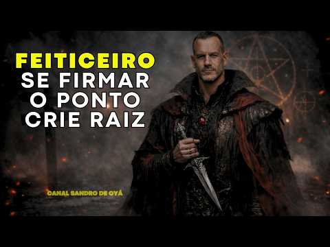 FEITICEIRO: Se Firmar o Ponto, Crie Raiz