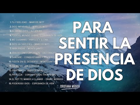 Música CRISTIANA Para Entrar A La PRESENCIA De Dios / Hermosas Canciones CRISTIANAS