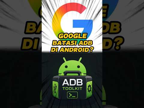 Google Mau Batasi ADB di Android
