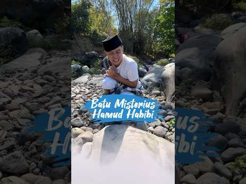 Batu Misterius Hamud Habibi | Story Arkaa