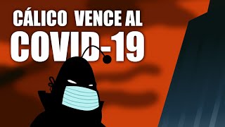 Cálico Electrónico - Cálico Vence al COVID-19
