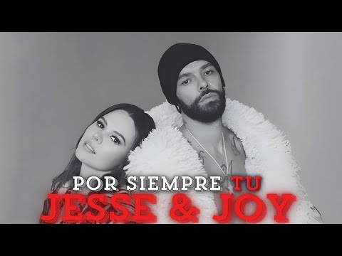 Jesse & Joy - Por Siempre Tu (Letra / Lyrics)