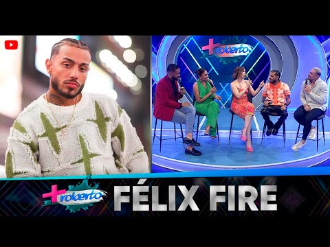 Félix Fire en MAS ROBERTO