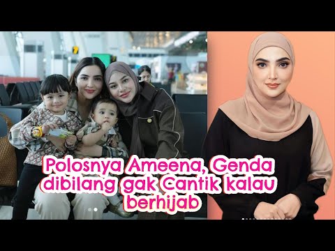 Polosnya Ameena Genda dibilang gak cantik kalau berhijab #ameenaattahalilintar