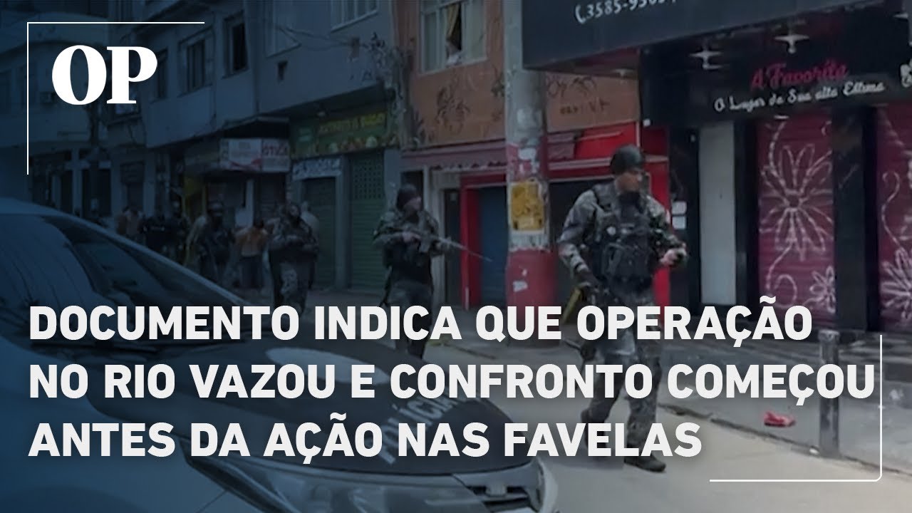 Documento indica que operação no Rio vazou e confronto começou antes da ação nas favelas  TV Online Documento indica que operação no Rio vazou e confronto começou antes da ação nas favelas