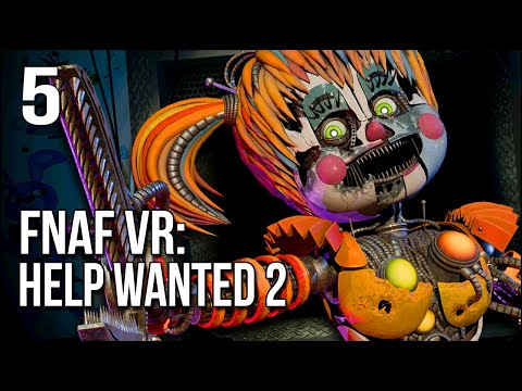 FNAF VR: Help Wanted 2 | Part 5 | Scrap Baby Pushes My Heart ...