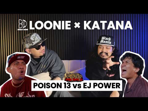 LOONIE × KATANA | BREAK IT DOWN: Rap Battle Review E331 | FLIPTOP: POISON 13 vs EJ POWER