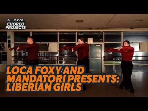 "Loca, Foxy, and ManaTori presents: Liberian Girls" | Choreo Projects 2026
