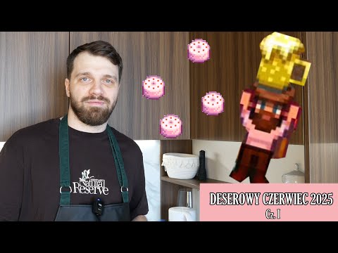 Różowy Tort ze Stardew Valley | 'Ni mom pojęcia co robię' - Deserowy Czerwiec 2025