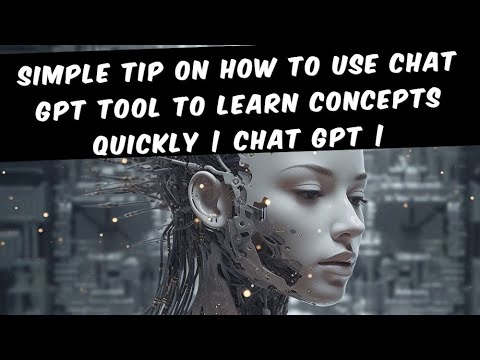 Simple tip on how to use Chat GPT tool to learn concepts quickly | Chat GPT |