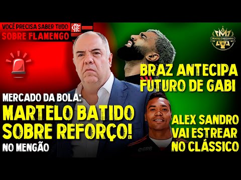 FIM DA LINHA: BRAZ ABRE JOGO SOBRE GABIGOL! NOTA OFICIAL NO FLAMENGO! MARTELO BATIDO SOBRE REFORÇO