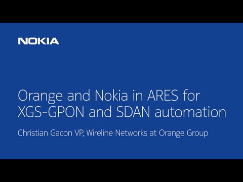 Orange and Nokia in ARES for XGS-GPON and SDAN automation