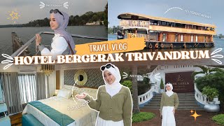 BERMALAM ATAS HOTEL MEWAH BERGERAK DI TRIVANDRUM | HAMPIR TERJATUH NAIK SPEEDBOAT ⁉️
