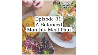 Episode 31 : A Balanced Monthly Meal Plan
