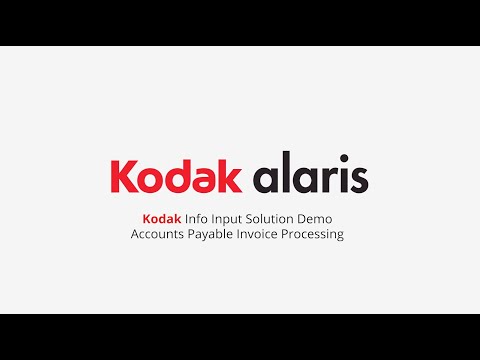 KODAK Info Input Solution Demo: Accounts Payable Invoice Processing Preview