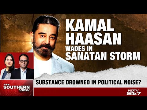 Kamal Haasan Wades In Sanatan Debate: Substance Drowned In Political Noise?