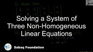 Solving a System of Three Non-Homogeneous  Linear Equations