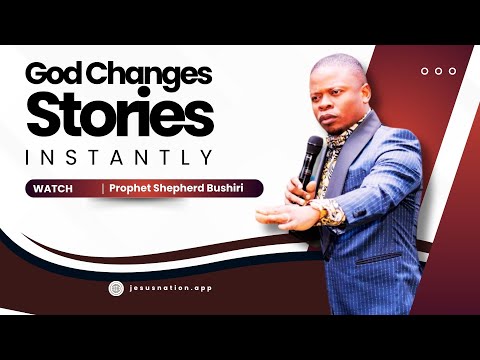 God Can Change Your Story Instantly | Prophet Shepherd Bushiri