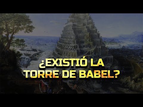 ¿Existió la Torre de Babel?
