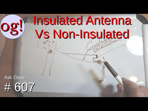 Insulated Antennas vs Non-Insulated (#607)
