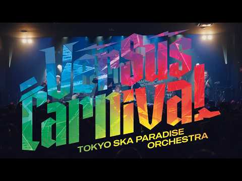 LIVE HOUSE TOUR 「VerSus Carnival」Trailer / TOKYO SKA PARADISE ORCHESTRA