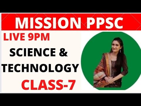 PPSC  NAIB  TEHSILDAR COPERATIVE INSPECTOR | SCIENCE & TECHNOLOGY | CLASS-7 | JOIN OUR  COURSE