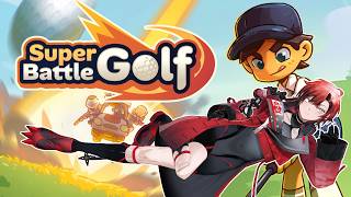 【Super Battle Golf】Let's Get That Ball Into That HOLE