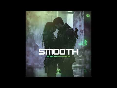 Smooth - More Than Friends