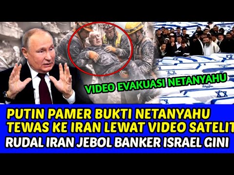 PUTIN PAMER VIDEO NETANYAHU TEWAS KE IRAN LEWAT SATELIT ❗RUDAL IRAN JEBOL BANKER ISRAEL