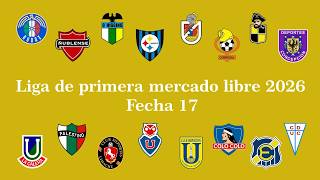 Liga de primera 2026 Fecha 17