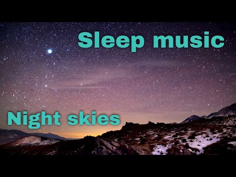 1 hour of relaxing music for relief, sleep, meditation and study - Night Skies