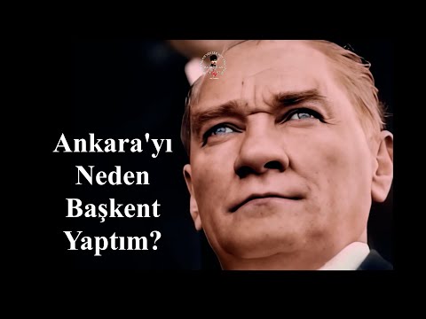 Atatürk Sorar: Ankara'yı Neden Başkent Yaptım? #Atatürk