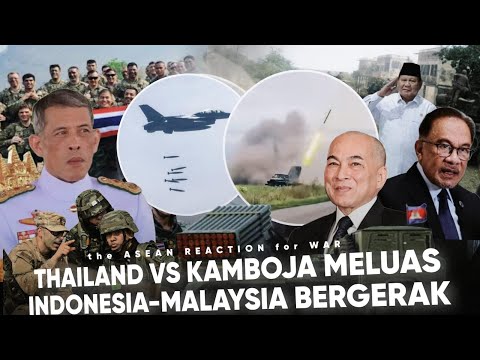 MASIH BERLANJUT Thailand vs Kamboja “ Apa Reaksi Malaysia, Indonesia & ASEAN” Perang yang Ditakutkan