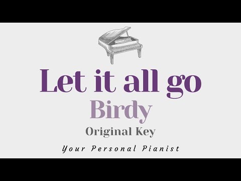 Let it all go – Birdy (Original Key Karaoke) – Piano Instrumental Cover with Lyrics