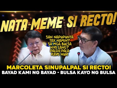 "PURO TAX BA NASA UTAK MO RECTO!" MARCOLETA SINUPALPAL SI RALPH RECTO!