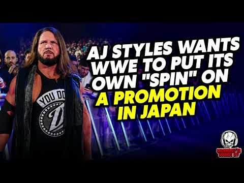 AJ Styles Wants WWE To ACQUIRE A Japanese Wrestling Promotion