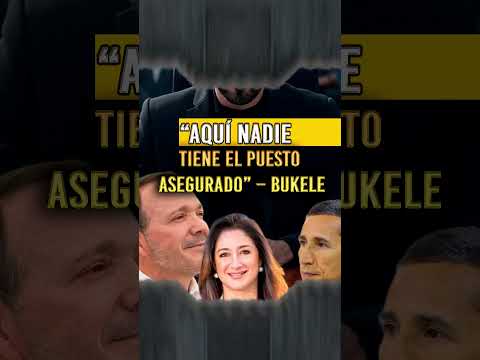 “Aquí nadie tiene el puesto asegurado” – Bukele  #nayibbukele  #elsalvador