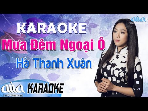 Karaoke MƯA ĐÊM NGOẠI Ô Hà Thanh Xuân Beat Chuẩn – Karaoke Nhạc Vàng Hay Nhất – Asia Karaoke Tone Nữ