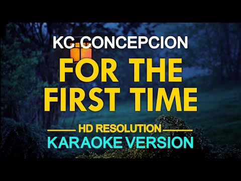 [KARAOKE] FOR THE FIRST TIME – Kc Concepcion (Kenny Loggins) 🎤🎵