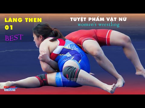 Vật nữ LÀNG THEN . Tuyệt phẩm cực đẹp . Highlights women's wrestling Lang Then 01